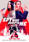 The_Spy_Who_Dumped_Me.jpg